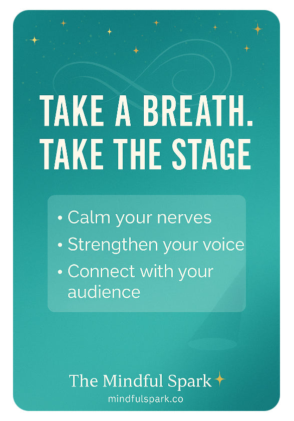 Take a Breath, Take the Stage